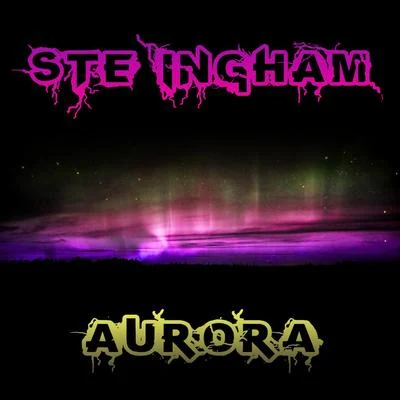 Aurora 專輯 Ste Ingham/Love Junkeez