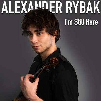 Alexander RybakKatastrofe Im Still Here