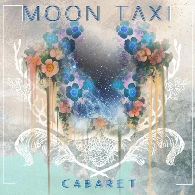 Cabaret 专辑 Moon Taxi