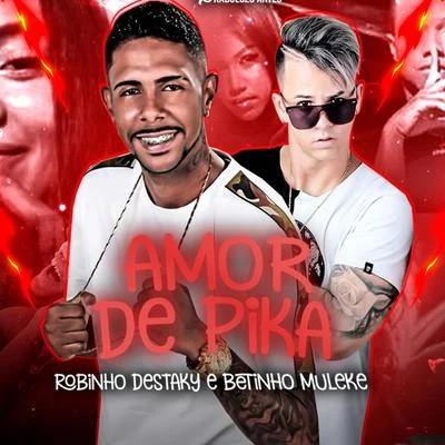 Amor de Pika (Remix) 專輯 Robinho Destaky/Fernando Problema/Jheo Chavoso