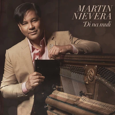 &#x27;Di Na Muli 专辑 Philippine Philharmonic Orchestra/Martin Nievera