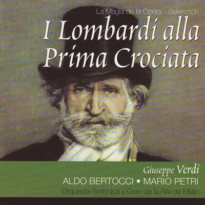 Aldo Bertocci I Lombardi alla Prima Crociata (Giuseppe Verdi)