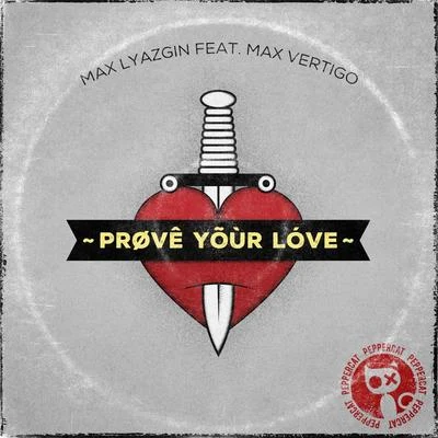 Prove Your Love 專輯 Max Lyazgin/THE FROST/Ivan Starzev/Domestic Technology/DJ Kefir