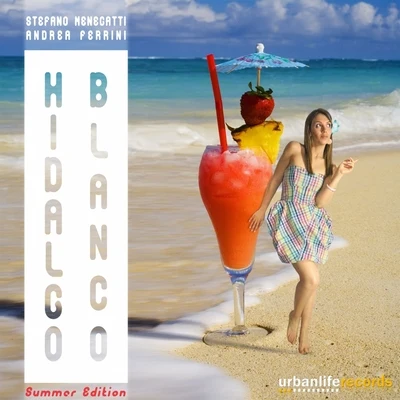 Hidalgo Blanco (Summer Edition) 專輯 Andrea Ferrini/Jonny Rose