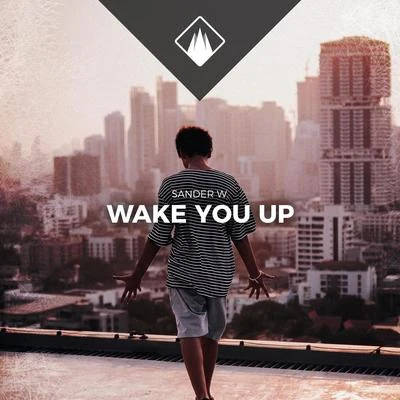 Wake You Up (Radio Edit) 专辑 Sander W.