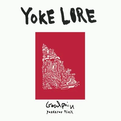 Goodpain (Yeasayer Remix) 專輯 Yoke Lore