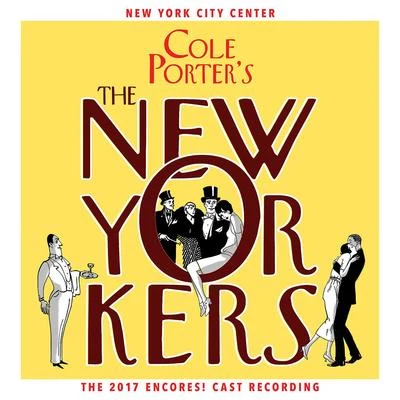 Cole Porter Cole Porters The New Yorkers (2017 Encores! Cast Recording)