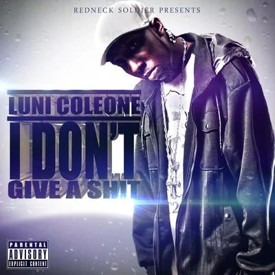 I Dont Give a 專輯 Luni Coleone/Klocaine