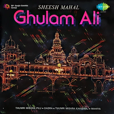 Ghulam Ali Sheesh Mahal 專輯 Ghulam Ali