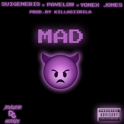 Suigeneris Mad (feat. Pavelow & yonex jones)