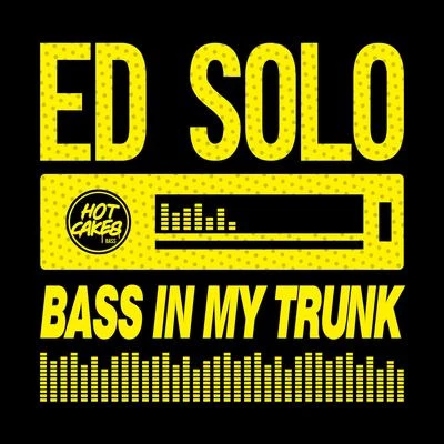 Bass In My Trunk 專輯 Mc Spyda/Ed Solo