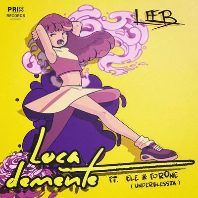 Loca Demente 專輯 Leeb/Antonio Sagrero/Abbsolut/Sophie Blue