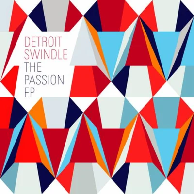 The Passion EP 專輯 Detroit Swindle