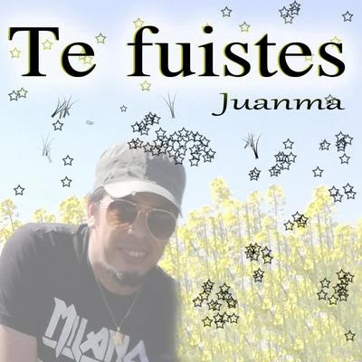 Te Vas 專輯 Juaninacka/Juanma/Nestakilla