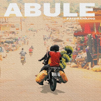 Abule 專輯 Patoranking