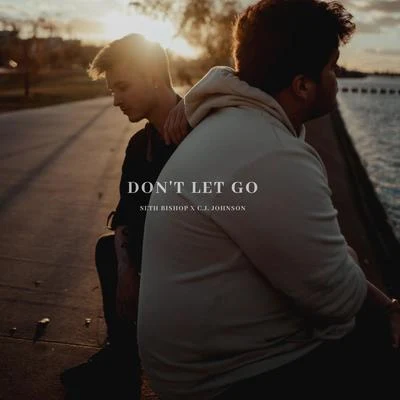 Dont Let Go 专辑 Seth Bishop/Jerome/Sophia Nikole