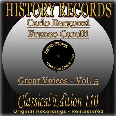 History Records - Classical Edition 110 - Great Voices - Carlo Bergonzi & Franco Corelli (Original Recordings - Remastered) 專輯 Carlo Bergonzi