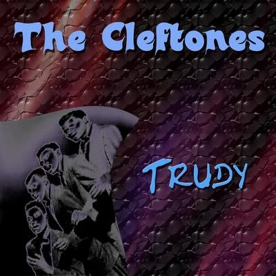 The Cleftones Trudy 專輯 The Cleftones