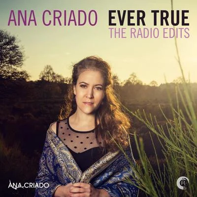 Ever True - The Radio Edits 专辑 La Antonia/Ana Criado/Alan Morris