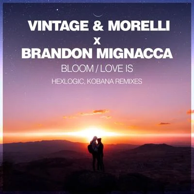 BloomLove Is (Remixes) 專輯 Brandon Mignacca/Max Meyer/Sound Quelle