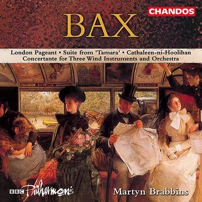 BAX: London PageantConcertanteCathaleen-ni-Hoolihan 专辑 Martyn Brabbins/Bbc Symphony Orchestra/Andrew Davis/Melinda Maxwell/Roger Smalley