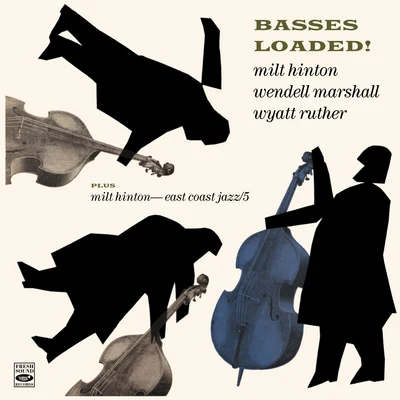 Basses Loaded! Milt Hinton - East Coast Jazz5 专辑 Joe Johnson/Jim Beebe/Milt Hinton/Chuck Hedges/George "Doc" Ryan