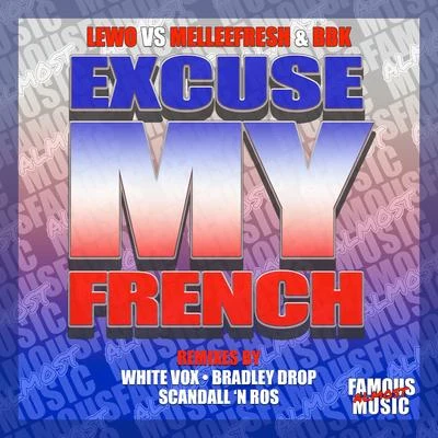 Excuse My French Remixes 專輯 Dmoney/BBK/Jrok