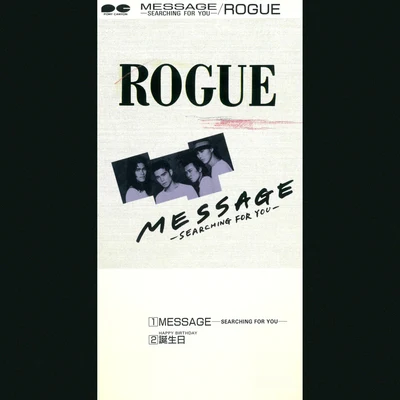 MESSAGE-SEARCHING FOR YOU- 專輯 ROGUE