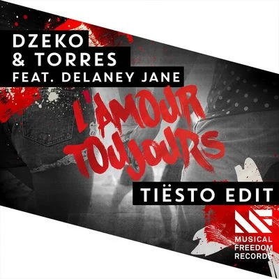 Dzeko & Torres L&#x27;amour toujours (feat. Delaney Jane) [Tiësto Extended Edit]