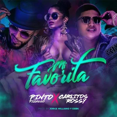 Mi Favorita (feat. Pinto Picasso) 專輯 Pinto Picasso