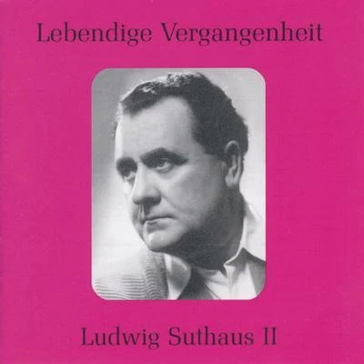 Lebendige Vergangenheit - Ludwig Suthaus (Vol.2) 專輯 Ludwig Suthaus