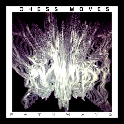 Pathways 专辑 Chess Moves