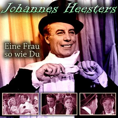 Eine Frau so wie Du 專輯 Johannes Heesters