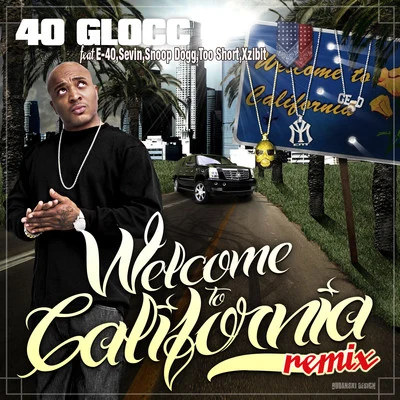 Welcome To California (Remix) 專輯 Zoo Babiez/40 Glocc