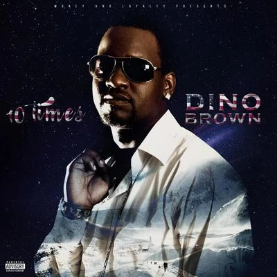 10 Times 專輯 Dino Brown/Uno Tha Bluedrip