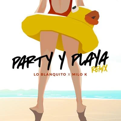 pArty Y plAya - Remix 专辑 Pou/Milo K