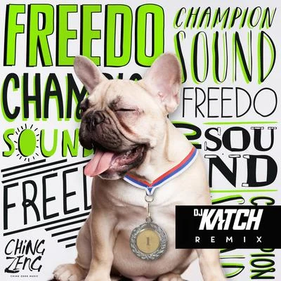 Champion Sound (DJ Katch Remix) 專輯 Freedo/Coldabank