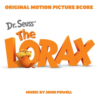 Dr. Seuss The Lorax (Original Motion Picture Score) 專輯 John Powell