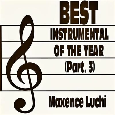 Best Instrumental Of The Year (Part. 3) 專輯 Maxence Luchi