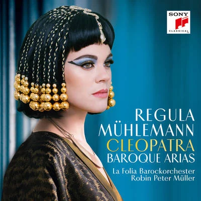 Cleopatra - Baroque Arias 專輯 Regula Mühlemann/Kammerorchester Basel