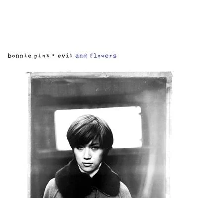 Bonnie Pink evil and flowers [Remaster]