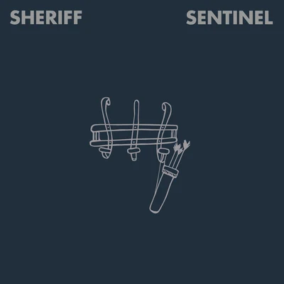 Sentinel 專輯 Sheriff