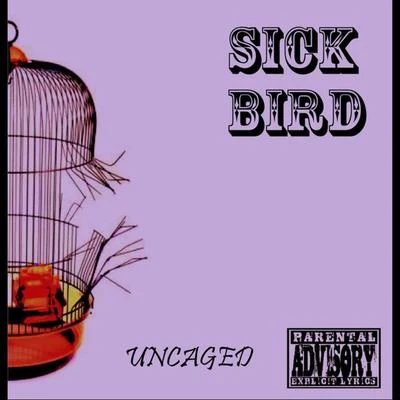 Uncaged 專輯 Cadenza/Sick Bird