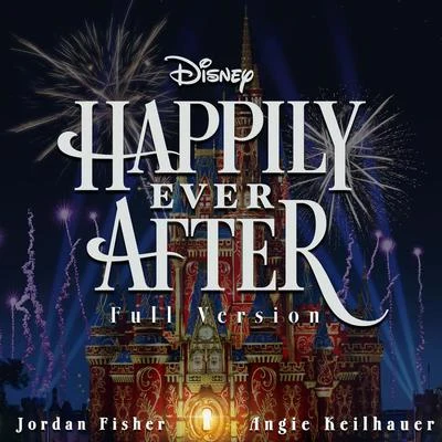 Happily Ever After (Full Version) 專輯 Jordan Fisher/Olivia Holt