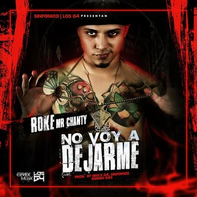 No Voy a Dejarme 專輯 Gemex Musix/Roke Mr Chanty