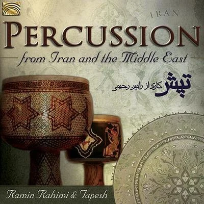 Nazanin RahimiTaraneh SaeediSohrab DarabiNazanin ZahediRamin Rahimi IRAN Ramin Rahimi: Percussion from Iran and the Middle East