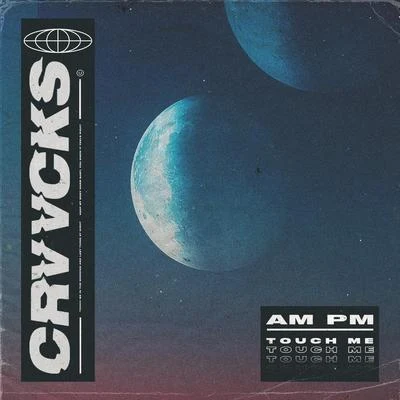 AM PM (Touch Me) 專輯 Crvvcks/Butterjack