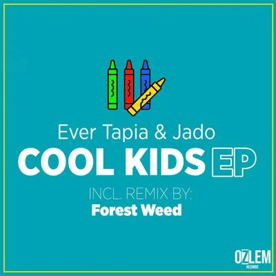 Ever Tapia & Jado - Cool Kids Ep 專輯 Ever Tapia