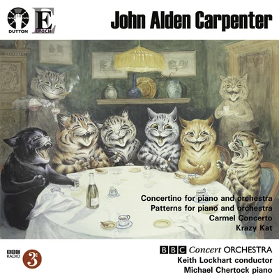 Carpenter: Krazy Kat 专辑 BBC Concert Orchestra/Paul Bateman/Lesley Garrett