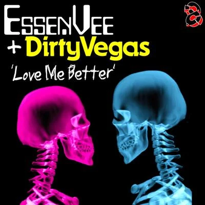 Love Me Better 专辑 Dirty Vegas